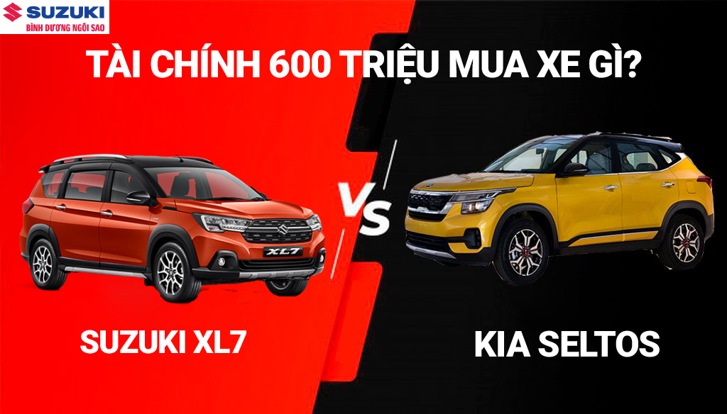 So sánh Kia Seltos và Suzuki XL7 giải quyết bài toán mua xe gì?