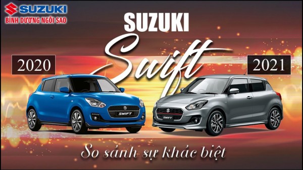 So sánh Suzuki Swift 2021 và Swift 2020 có bao nhiêu sự khác biệt