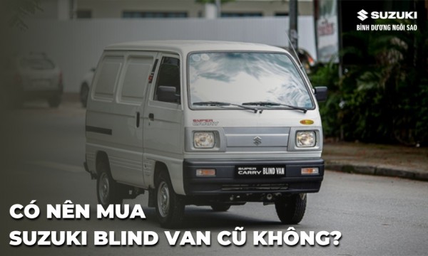 Có nên mua Suzuki Blind Van cũ không?