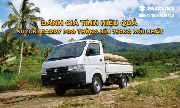 Đánh giá tính hiệu quả Suzuki Carry Pro thùng kín 750kg mới nhất