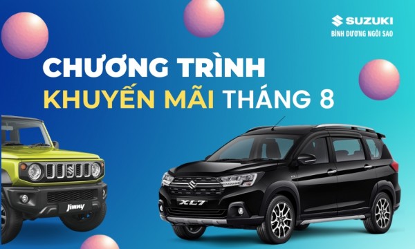 Khuyến mãi tháng 8 của Suzuki cho các dòng xe du lịch và xe tải tại Bình Dương Ngôi Sao