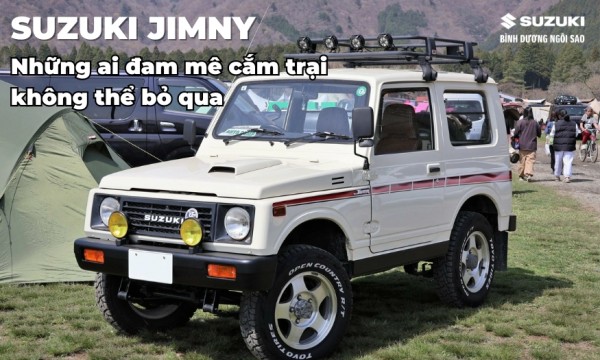 Suzuki Jimny - chiếc xe mà những ai đam mê cắm trại không thể bỏ qua