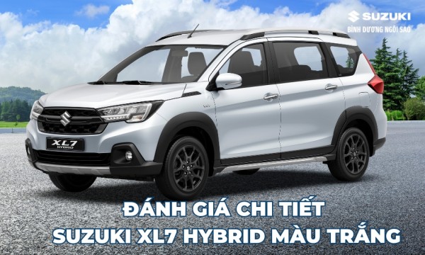 Đánh giá chi tiết Suzuki XL7 Hybrid màu trắng: Tất cả những gì bạn cần biết