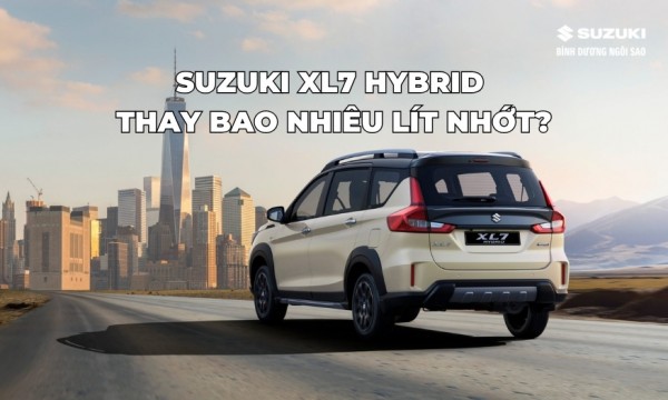 Suzuki XL7 Hybrid thay bao nhiêu lít nhớt? Chi tiết chi phí bảo dưỡng các kỳ