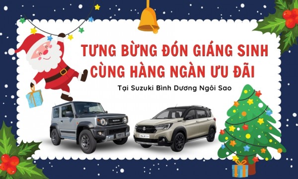 Tưng bừng đón Giáng sinh với hàng ngàn ưu đãi tháng 12 từ Đại lý Suzuki Bình Dương Ngôi Sao