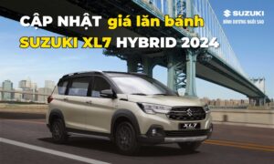 cap nhat gia lan banh suzuki xl7 hybrid 2024