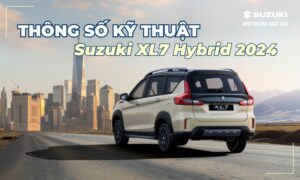 thong so ky thuat suzuki xl7 hybrid 2024